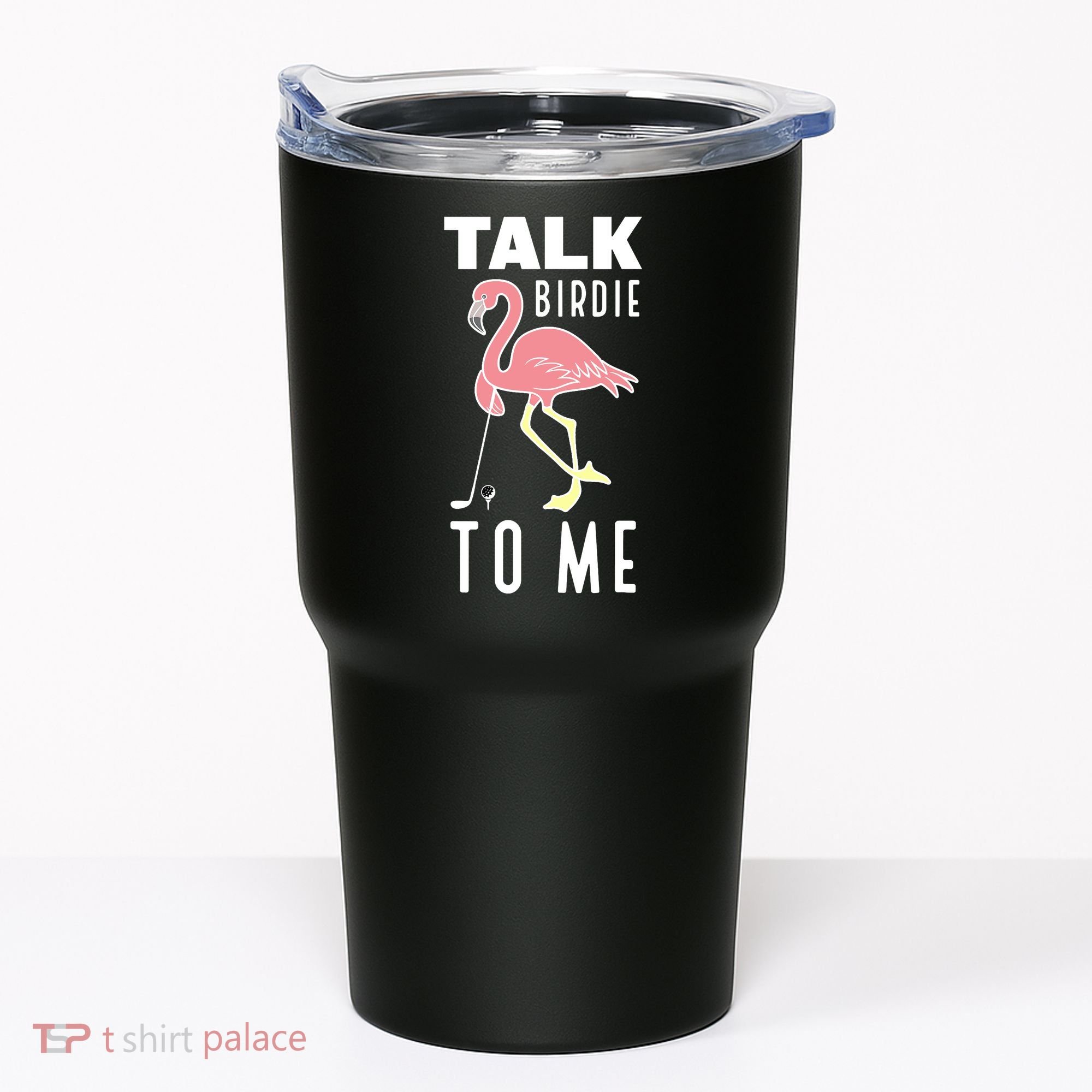 Flamingo Playing Golf Talk Birdie To Me Golfing Funny Golfer Tumbler