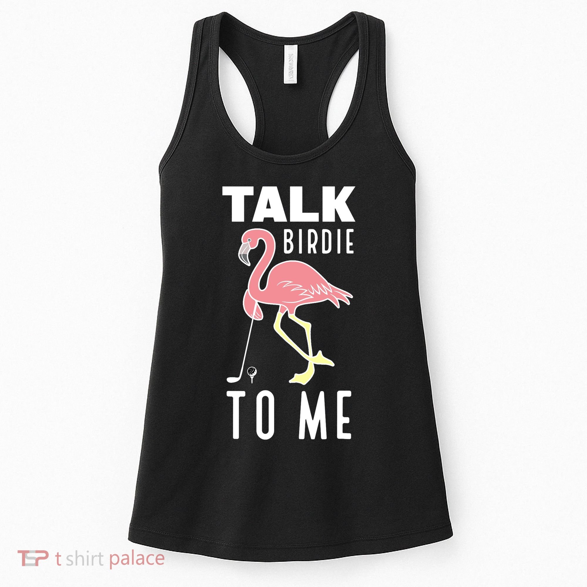 Flamingo Playing Golf Talk Birdie To Me Golfing Funny Golfer Women's Tank Top