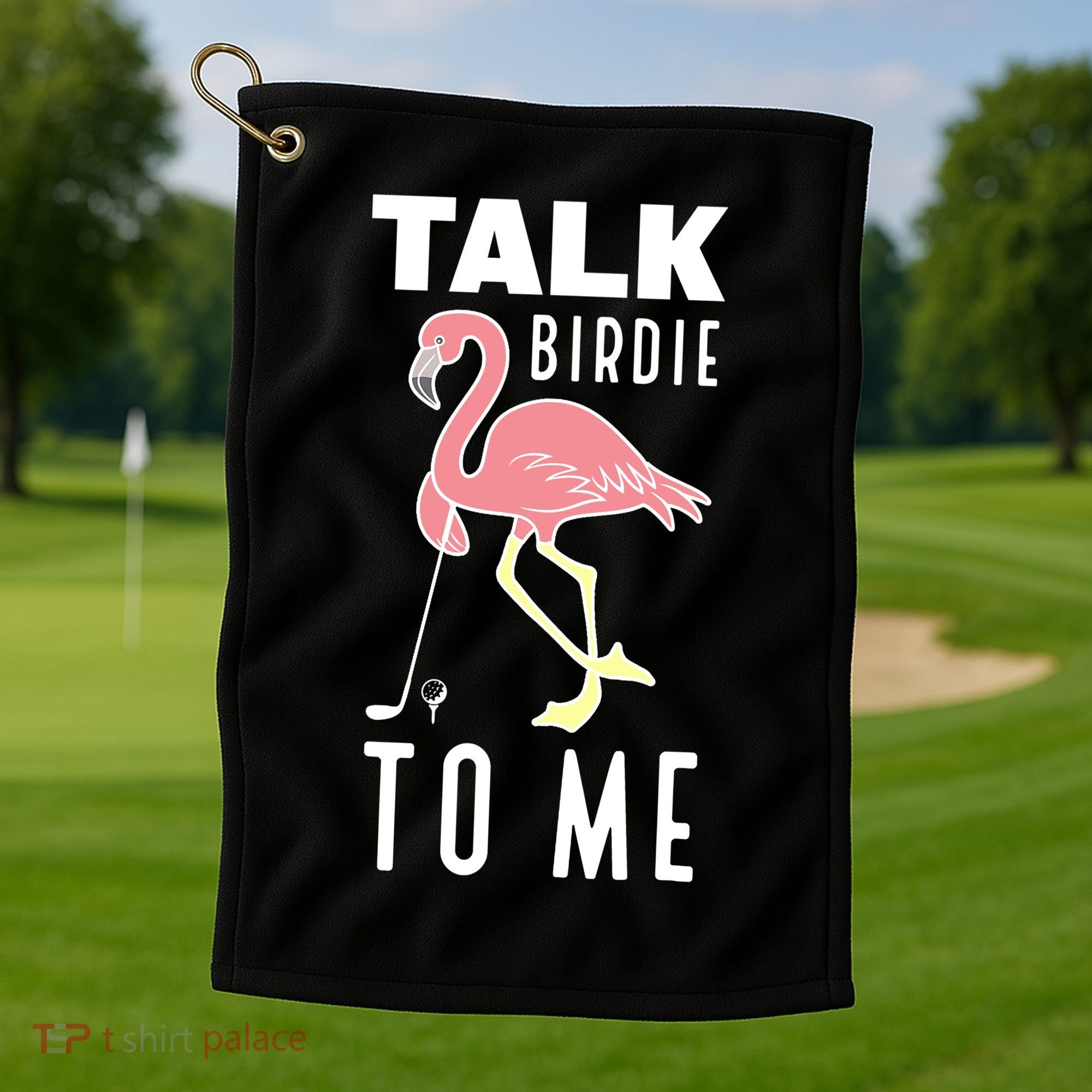 Flamingo Playing Golf Talk Birdie To Me Golfing Funny Golfer Golf Towel