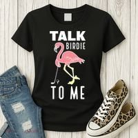 Flamingo Playing Golf Talk Birdie To Me Golfing Funny Golfer Women's T-Shirt thumb 3