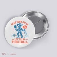 Funny Pickleball Grab Your Balls Button thumb 0