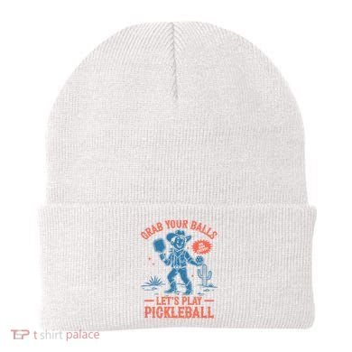 Funny Pickleball Grab Your Balls Beanie