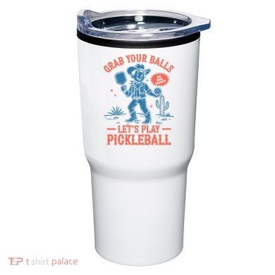 Funny Pickleball Grab Your Balls Tumbler