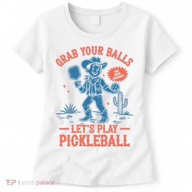 Funny Pickleball Grab Your Balls Women's T-Shirt