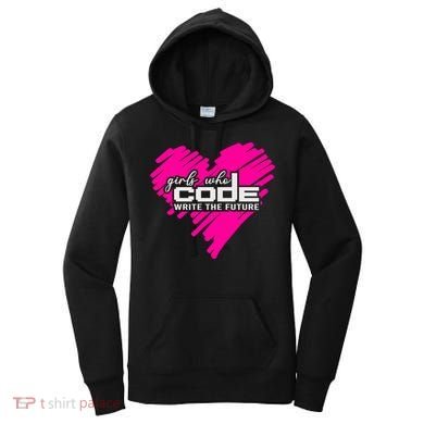 Funny Programmer Girl Coder Girls Who Code Write The Future Gift Women's Hoodie