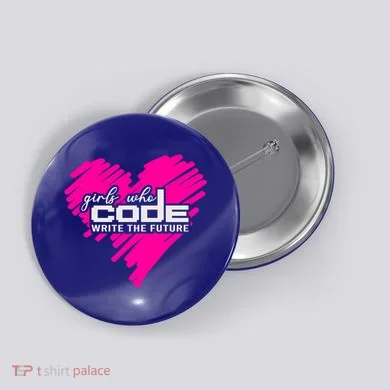 Funny Programmer Girl Coder Girls Who Code Write The Future Gift Button