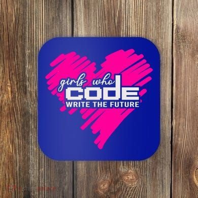 Funny Programmer Girl Coder Girls Who Code Write The Future Gift Coaster
