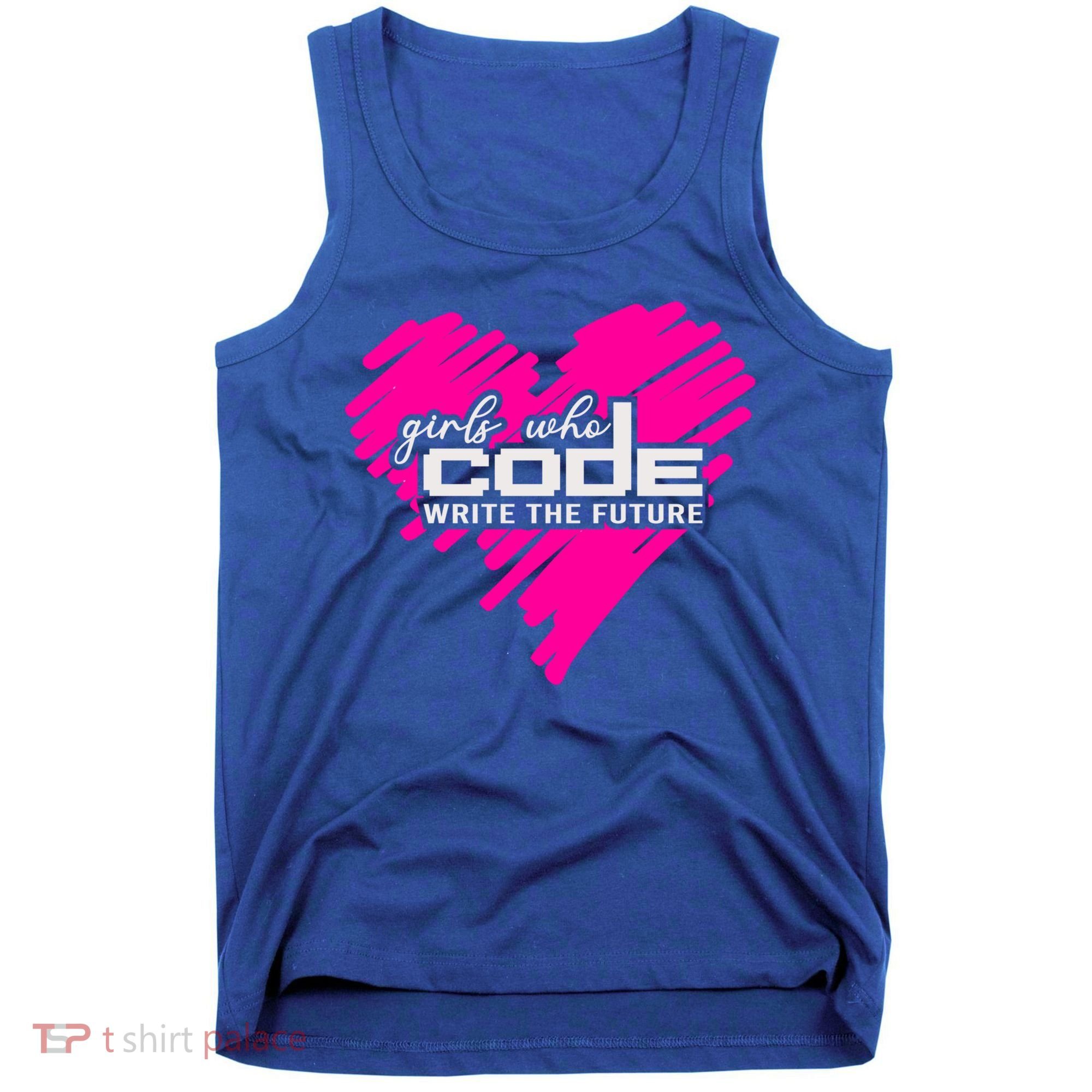 Funny Programmer Girl Coder Girls Who Code Write The Future Gift Tank Top