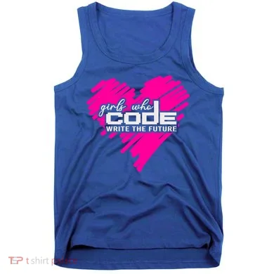 Funny Programmer Girl Coder Girls Who Code Write The Future Gift Tank Top