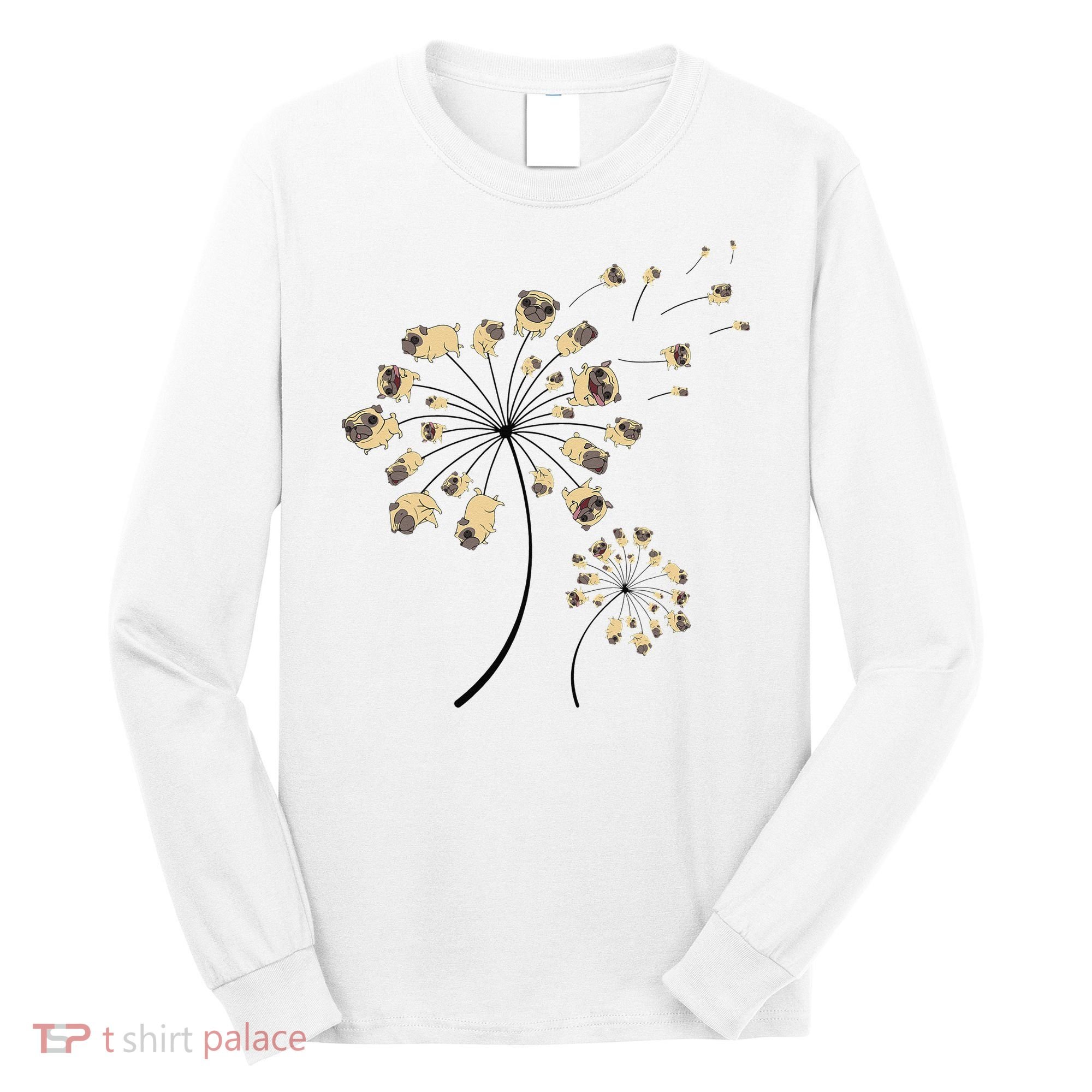Funny Pug Gift For  Cool Flower Dog Dandelion Lover Long Sleeve Shirt