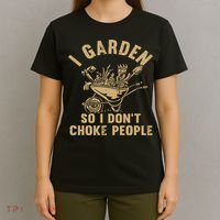 Funny Plant Gardening I Garden So I Don't Choke People T-Shirt thumb 4