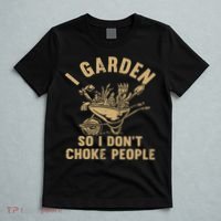 Funny Plant Gardening I Garden So I Don't Choke People T-Shirt thumb 5