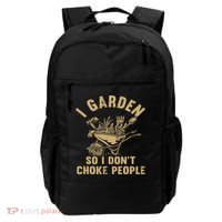 Funny Plant Gardening I Garden So I Don't Choke People Backpack thumb 0
