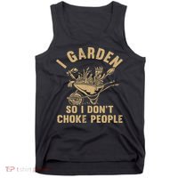 Funny Plant Gardening I Garden So I Don't Choke People Tank Top thumb 0