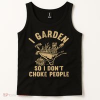 Funny Plant Gardening I Garden So I Don't Choke People Tank Top thumb 2