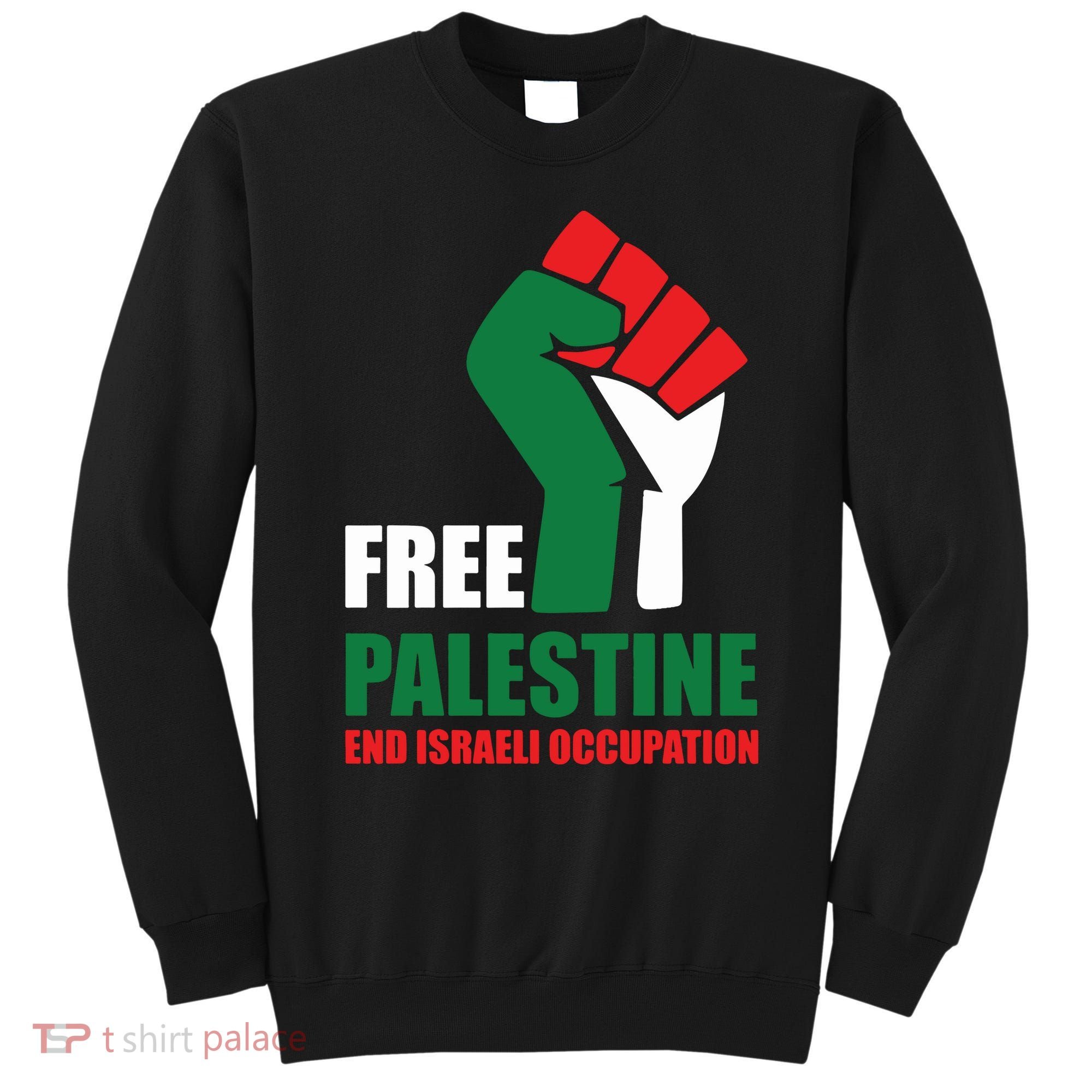 Free Palestine Gaza Freedom End Israeli Occupation Sweatshirt