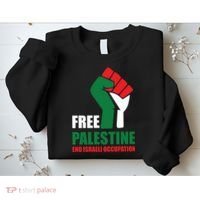 Free Palestine Gaza Freedom End Israeli Occupation Sweatshirt thumb 2