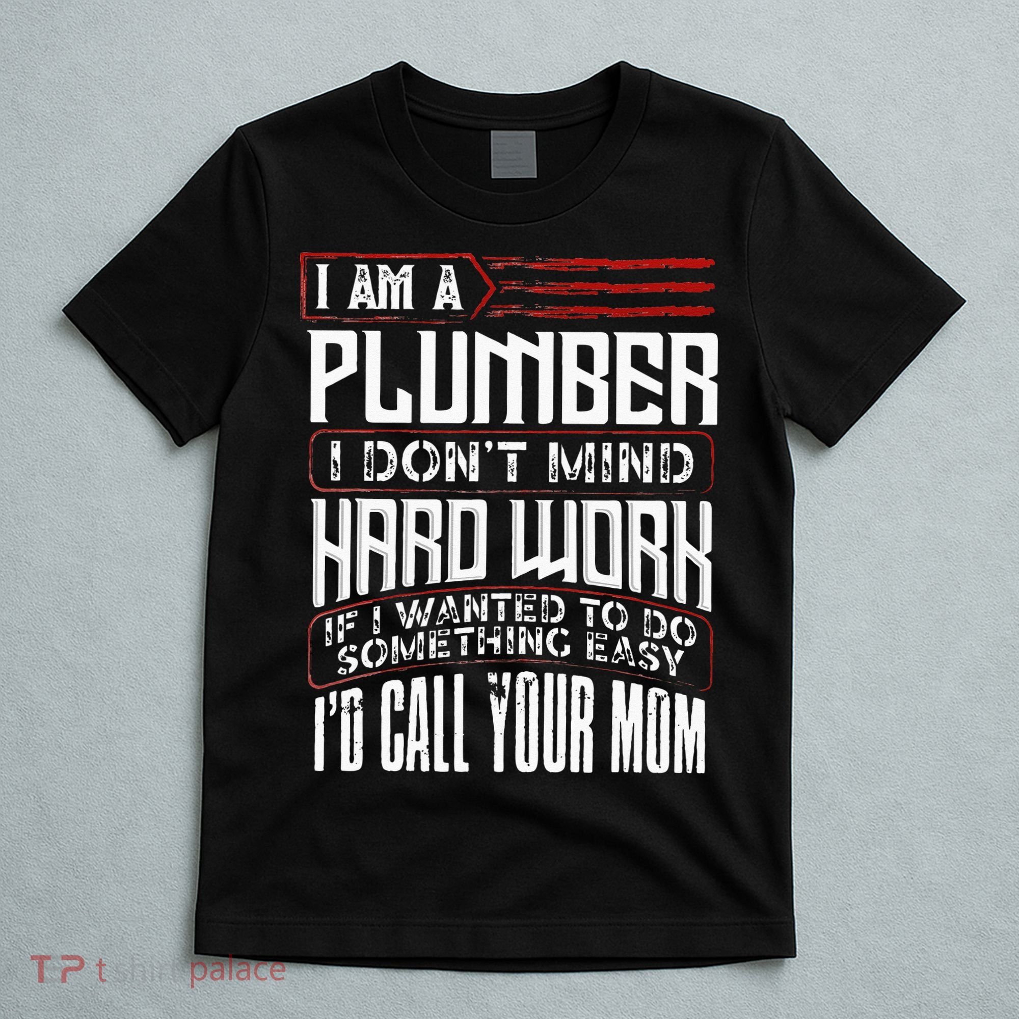 Funny Plumber Gift For Men Plumbing Dad Fathers Day T-Shirt