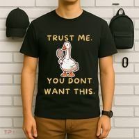 Funny Pickleball Goose Saying Trust Me. You Dont Want This T-Shirt thumb 6