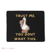 Funny Pickleball Goose Saying Trust Me. You Dont Want This Mousepad thumb 0