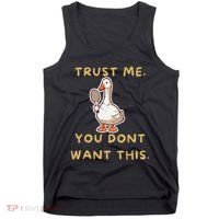 Funny Pickleball Goose Saying Trust Me. You Dont Want This Tank Top thumb 0