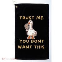 Funny Pickleball Goose Saying Trust Me. You Dont Want This Golf Towel thumb 0