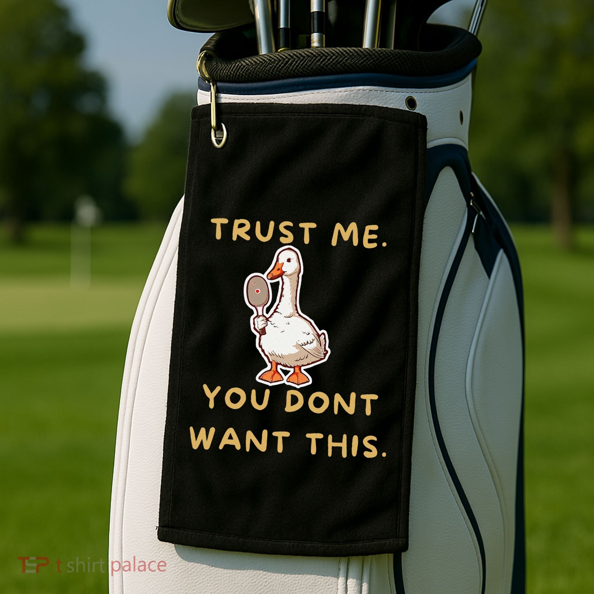 Funny Pickleball Goose Saying Trust Me. You Dont Want This Golf Towel