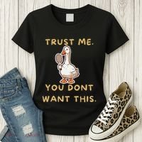 Funny Pickleball Goose Saying Trust Me. You Dont Want This Women's T-Shirt thumb 3