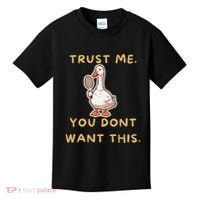 Funny Pickleball Goose Saying Trust Me. You Dont Want This Kids T-Shirt thumb 0