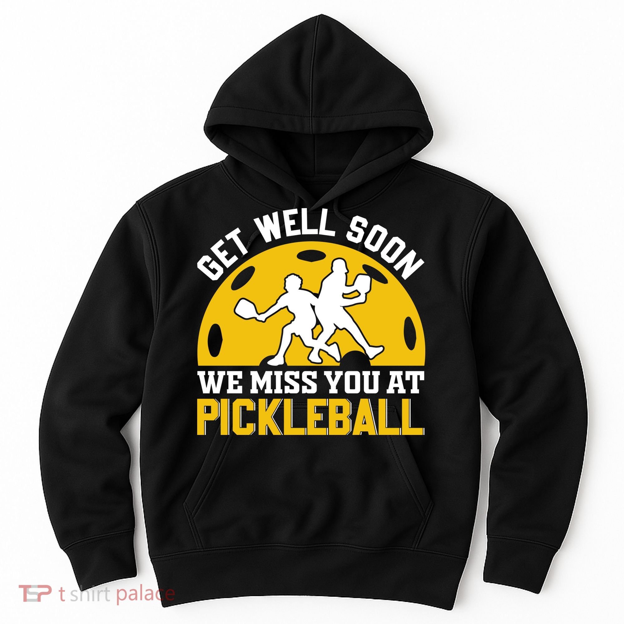 Funny Pickleball Get Well Soon We Miss You At Pickleball Hoodie