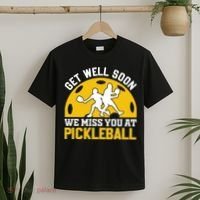 Funny Pickleball Get Well Soon We Miss You At Pickleball T-Shirt thumb 2