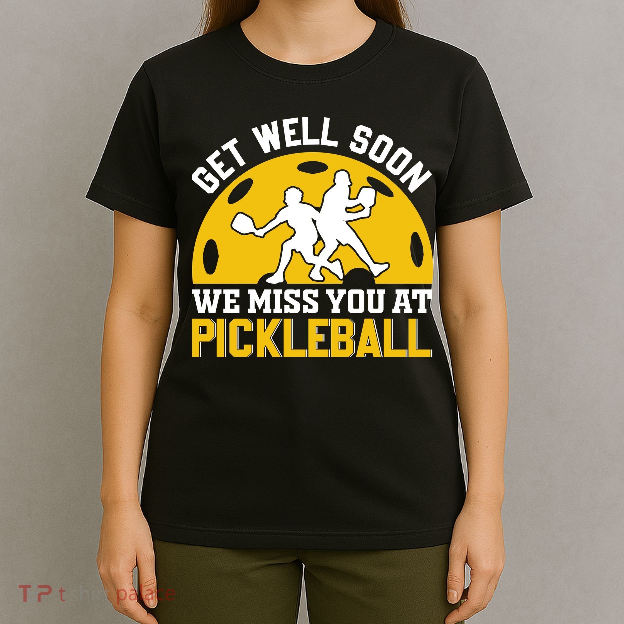 Funny Pickleball Get Well Soon We Miss You At Pickleball T-Shirt
