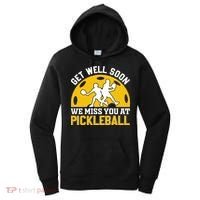 Funny Pickleball Get Well Soon We Miss You At Pickleball Women's Hoodie thumb 0