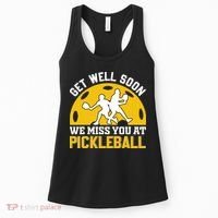 Funny Pickleball Get Well Soon We Miss You At Pickleball Women's Tank Top thumb 0