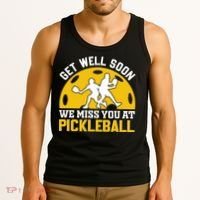 Funny Pickleball Get Well Soon We Miss You At Pickleball Tank Top thumb 3