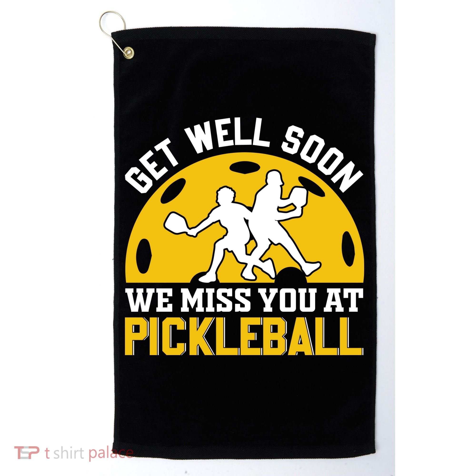 Funny Pickleball Get Well Soon We Miss You At Pickleball Golf Towel