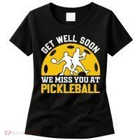 Funny Pickleball Get Well Soon We Miss You At Pickleball Women's T-Shirt thumb 0