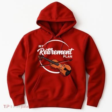 Fiddle Player Gift My Retirement Plan Hoodie