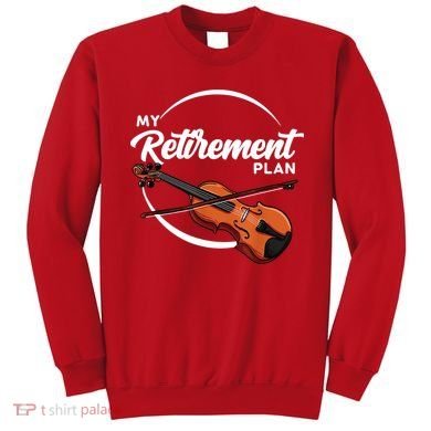 Fiddle Player Gift My Retirement Plan Sweatshirt