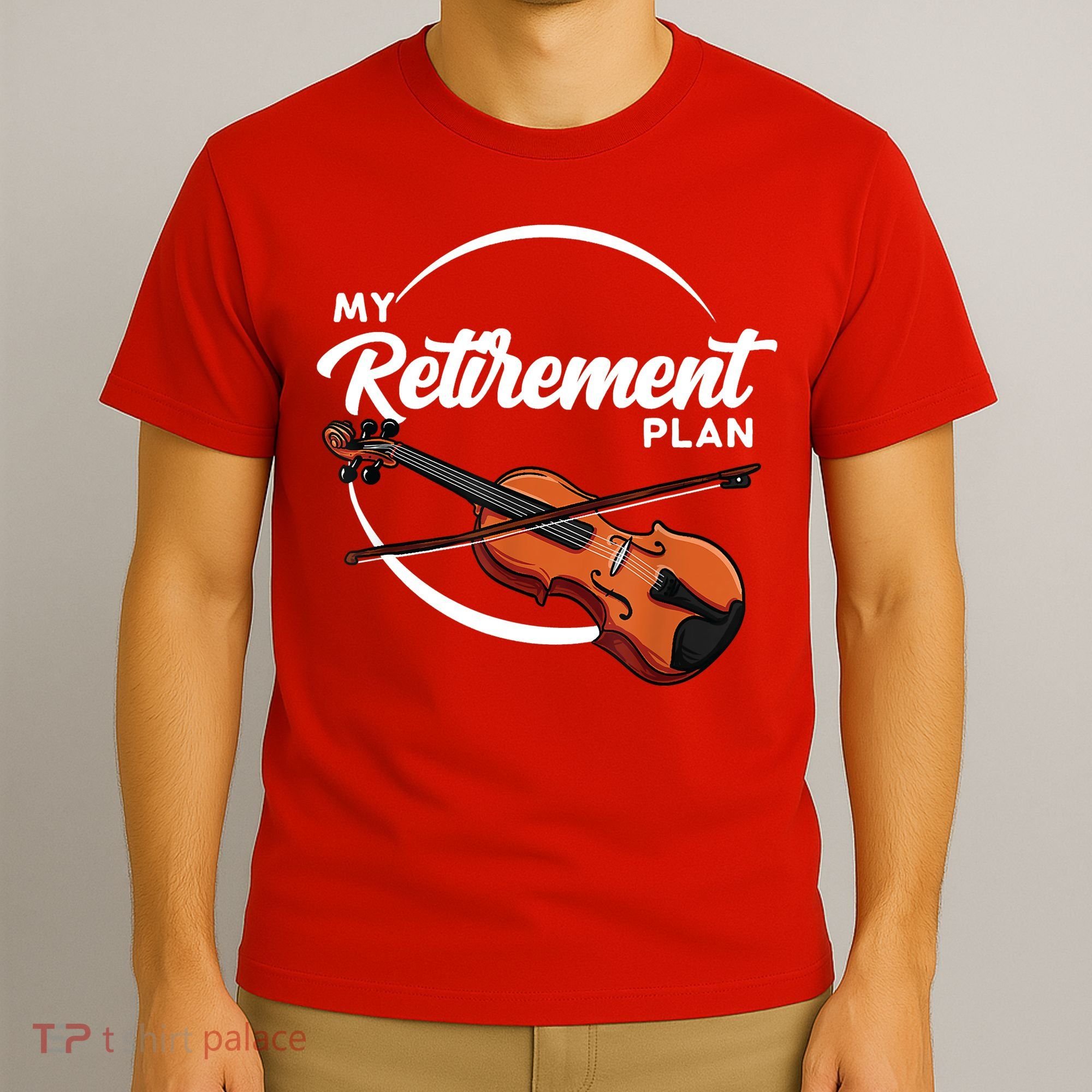 Fiddle Player Gift My Retirement Plan T-Shirt