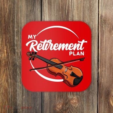Fiddle Player Gift My Retirement Plan Coaster