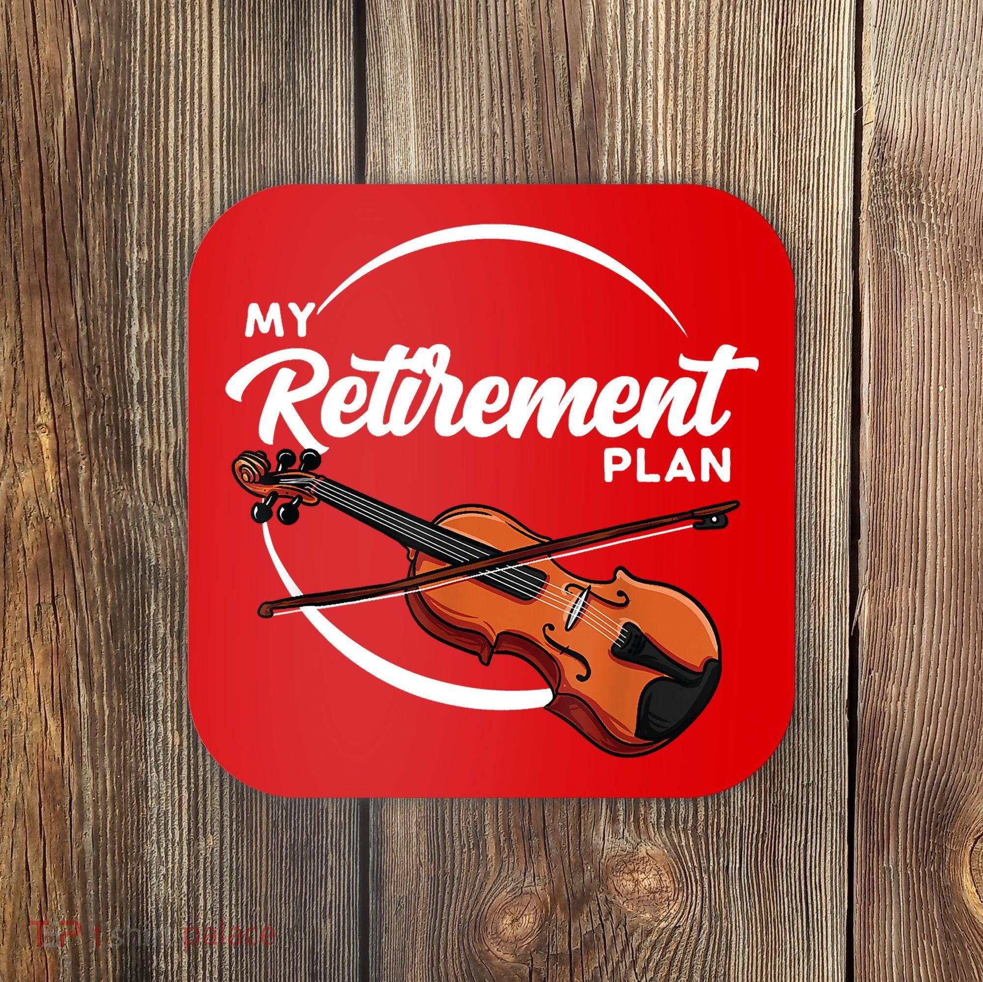 Fiddle Player Gift My Retirement Plan Coaster
