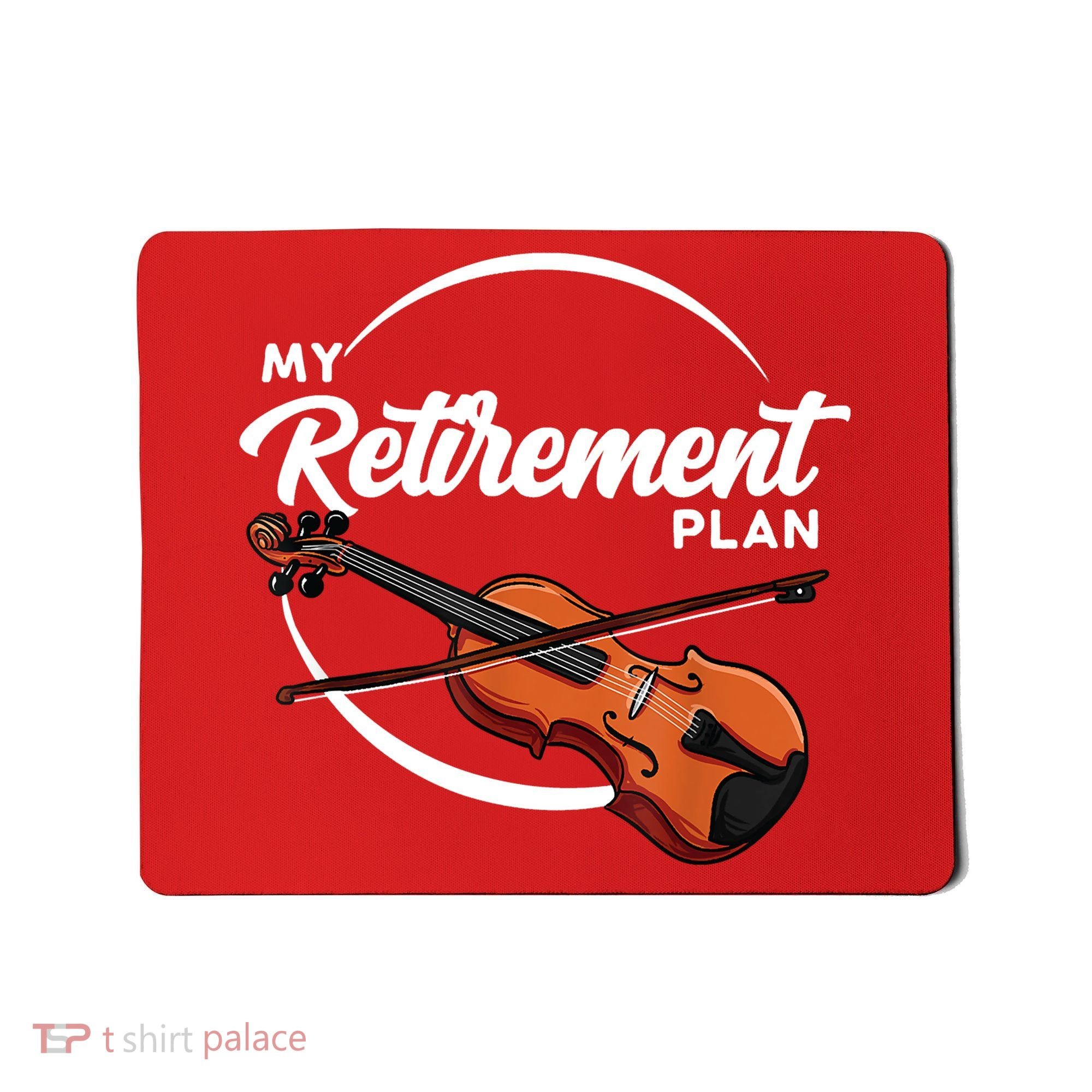 Fiddle Player Gift My Retirement Plan Mousepad
