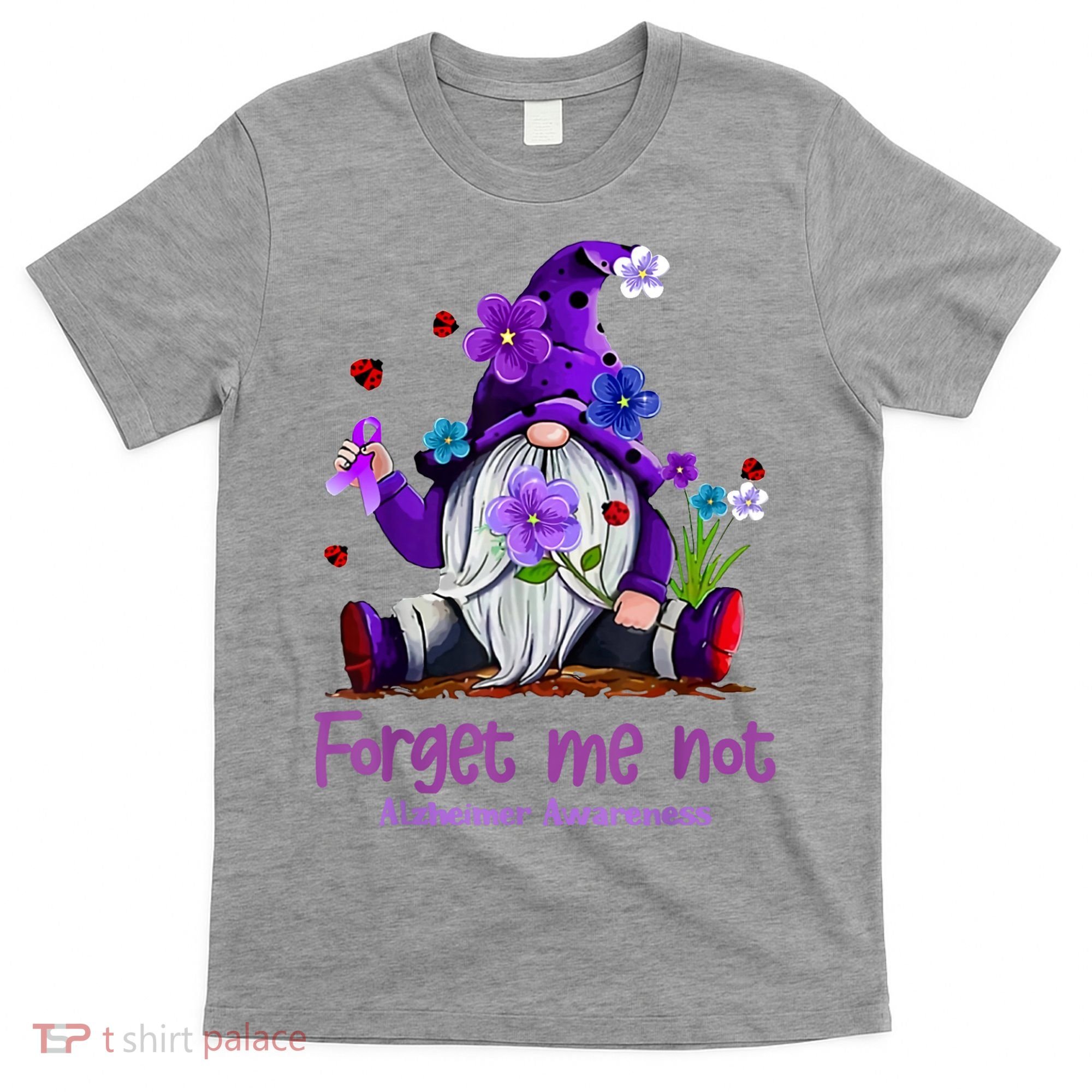 Forget Purple Gnome Me Not Purple Alzheimers Awareness T-Shirt