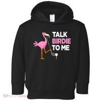 Flamingo Playing Golf Talk Birdie To Me Pun Funny Toddler Hoodie thumb 0