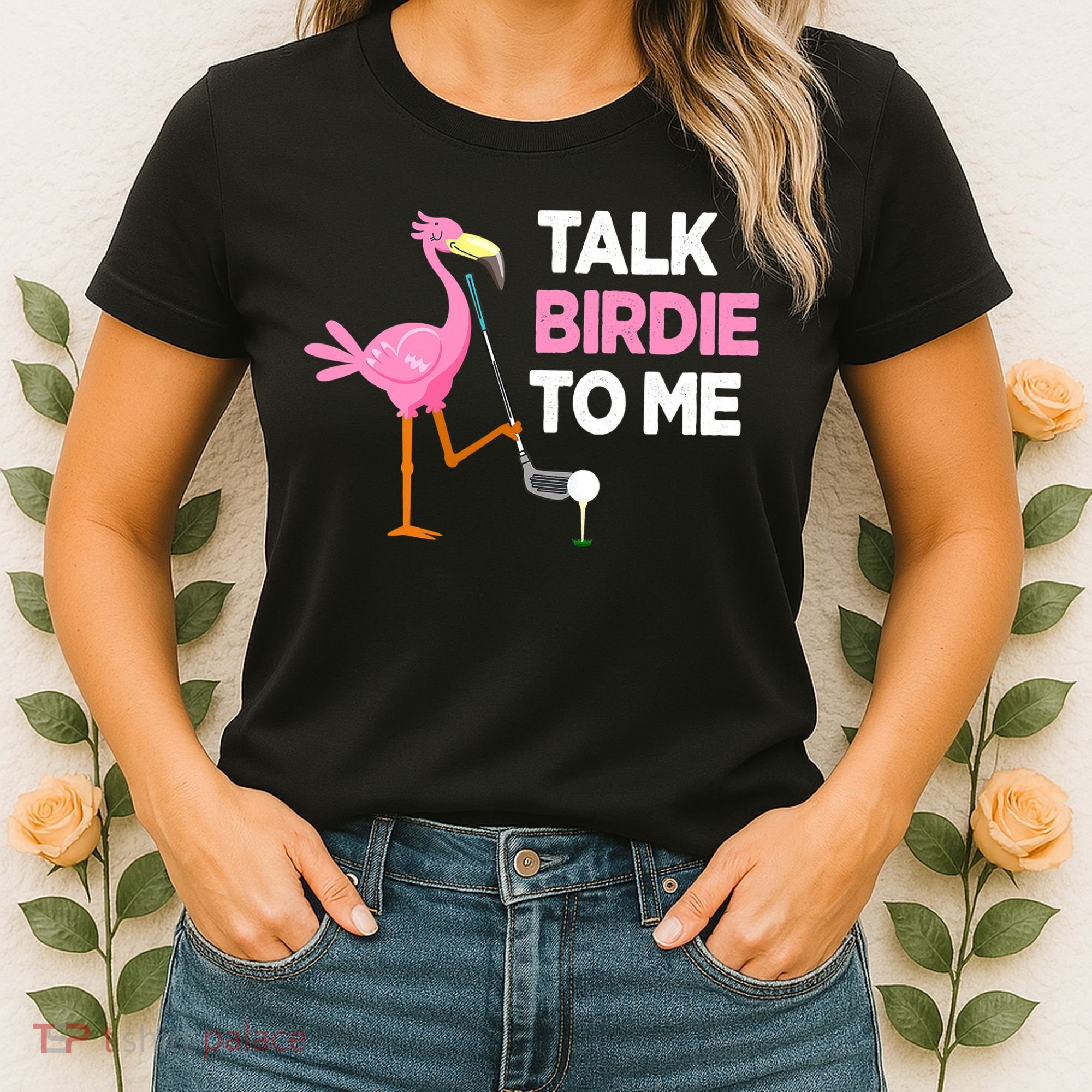 Flamingo Playing Golf Talk Birdie To Me Pun Funny Women's T-Shirt