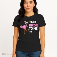 Flamingo Playing Golf Talk Birdie To Me Pun Funny Women's T-Shirt thumb 4