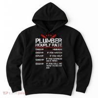 Funny Plumber Gifts Plumber Hourly Labor Rates Plumber Hoodie thumb 0