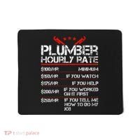 Funny Plumber Gifts Plumber Hourly Labor Rates Plumber Mousepad thumb 0