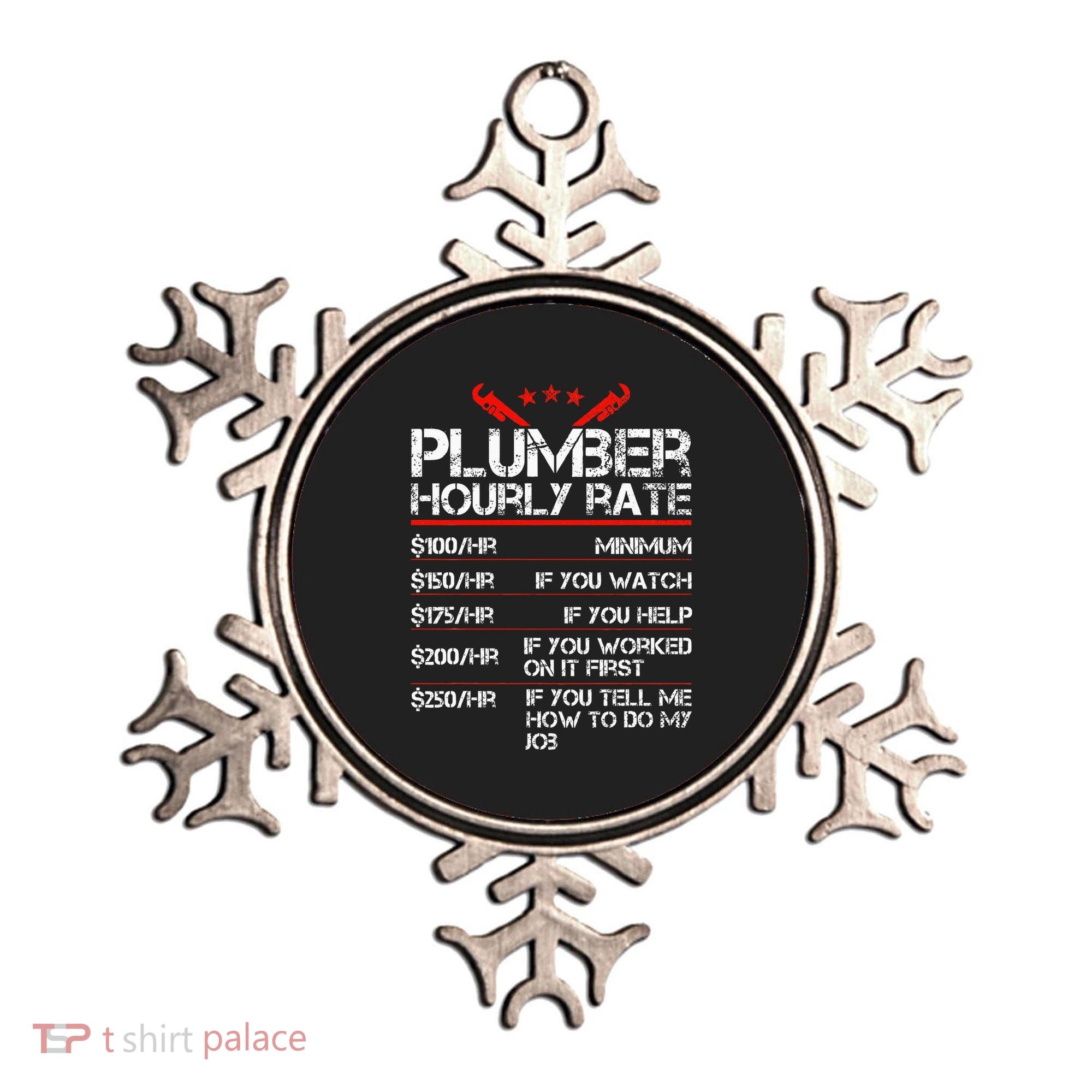 Funny Plumber Gifts Plumber Hourly Labor Rates Plumber Ornament